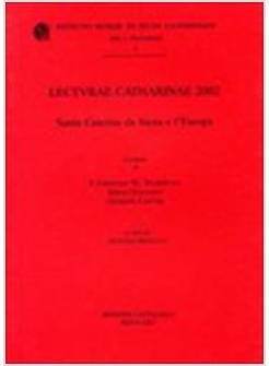 LECTURAE CATHARINAE 2002. SANTA CATERINA DA SIENA E L'EUROPA