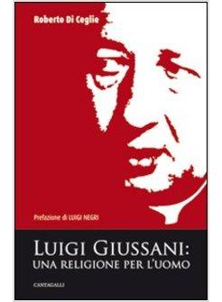 LUIGI GIUSSANI UNA RELIGIONE PER L'UOMO