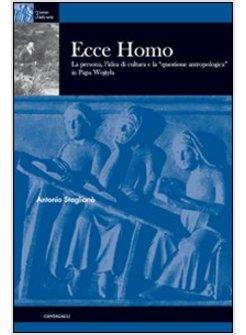 ECCE HOMO PERSONA IDEA DI CULTURA E "QUESTIONE ANTR." IN PAPA WOJTYLA