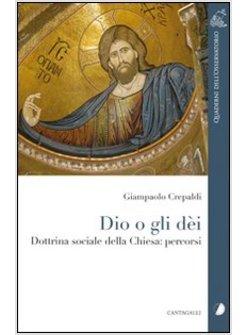 DIO O GLI DEI DOTTRINA SOCIALE DELLA CHIESA PERCORSI