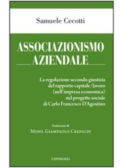 ASSOCIAZIONISMO AZIENDALE. LA REGOLAZIONE SECONDO GIUSTIZIA