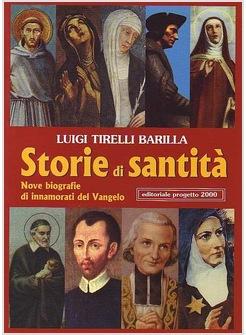 STORIE DI SANTITA'  NOVE BIOGRAFIE DI INNAMORATI DEL VANGELO