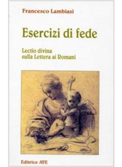 ESERCIZI DI FEDE LECTIO DIVINA SULLA LETTERA AI ROMANI