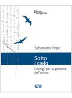 SOTTO IL CIELO CONSIGLI PER LA GESTIONE DELL'ANIMA