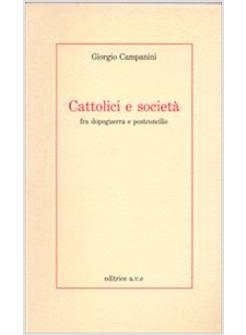 CATTOLICI E SOCIETA' FRA DOPOGUERRA E POSTCONCILIO