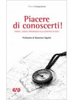 PIACERE DI CONOSCERTI! PAROLE, LUOGHI, PERSONAGGI ALLA SCOPERTA DI GESU'