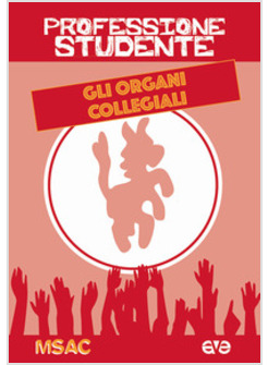 PROFESSIONE STUDENTE. GLI ORGANI COLLEGIALI