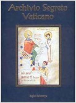 ARCHIVIO SEGRETO VATICANO PROFILO STORICO E SILLOGE DOCUMENTARIA