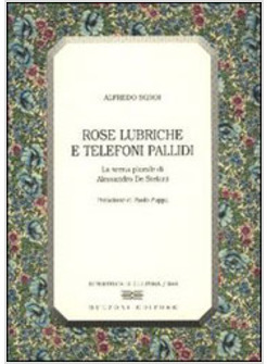 ROSE LUBRICHE E TELEFONI PALLIDI