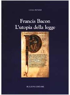 FRANCIS BACON L'UTOPIA DELLA LEGGE