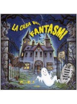 CASA DEI FANTASMI (LA)