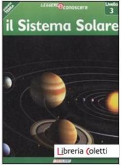 SISTEMA SOLARE. PIANETA TERRA. LIVELLO 3 (IL)