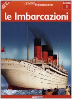 IMBARCAZIONI. PIANETA SCIENZA. LIVELLO 1 (LE)