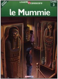 MUMMIE. PIANETA STORIA. LIVELLO 3 (LE)