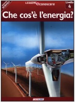 CHE COS'E' L'ENERGIA? PIANETA SCIENZA. LIVELLO 4