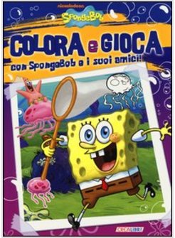 COLORA E GIOCA CON SPONGEBOB E I SUOI AMICI