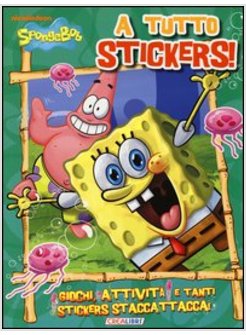 TUTTO STICKERS! SPONGEBOB. CON ADESIVI (A)