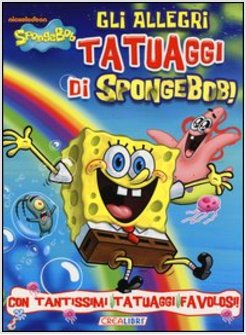 ALLEGRI TATUAGGI DI SPONGEBOB! (GLI)