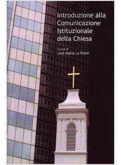 INTRODUZIONE ALLA COMUNICAZIONE ISTITUZIONALE DELLA CHIESA 