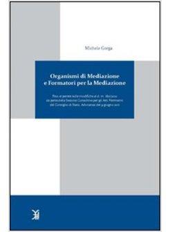 ORGANISMI DI MEDIAZIONE E FORMATORI PER LA MEDIAZIONE