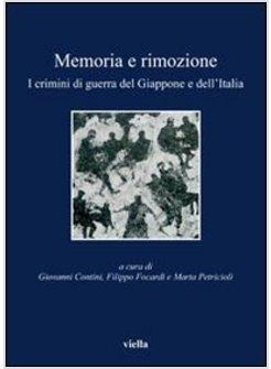 MEMORIA E RIMOZIONE I CRIMINI DI GUERRA DEL GIAPPONE E DELL'ITALIA