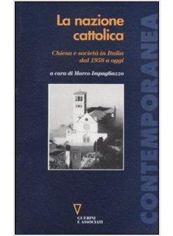 CATTOLICESIMO ITALIANO DAL 1958 A OGGI (IL)