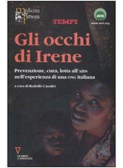 OCCHI DI IRENE PREVENZIONE CURA LOTTA ALL'AIDS NELL'ESPERIENZA DI UNA ONG (GL