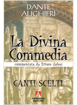 DIVINA COMMEDIA CANTI SCELTI (LA)