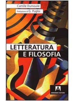 LETTERATURA E FILOSOFIA UNA PROSPETTIVA COMPARATIVISTICA PER APPROFONDIRE