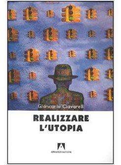 REALIZZARE L'UTOPIA