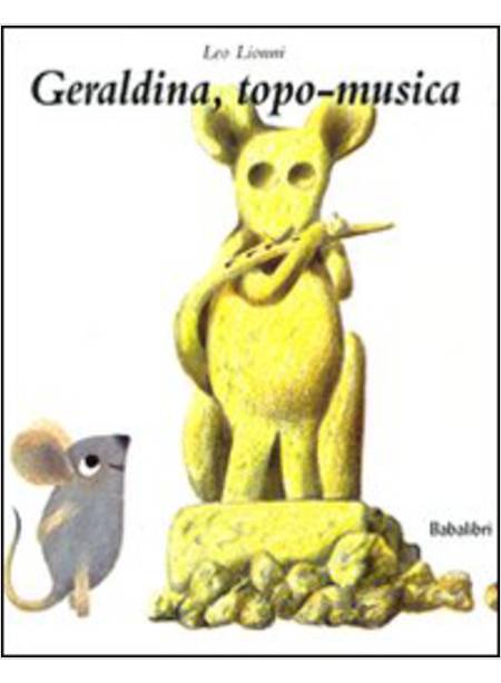 GERALDINA, TOPO-MUSICA. EDIZ. ILLUSTRATA