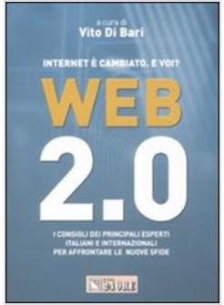 WEB 2.0 INTERNET E' CAMBIATO E VOI?