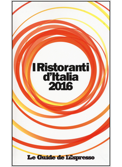 I RISTORANTI D'ITALIA 2016