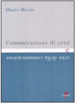 COMUNICAZIONE DI CRISI E CRISI DELLA COMUNICAZIONE