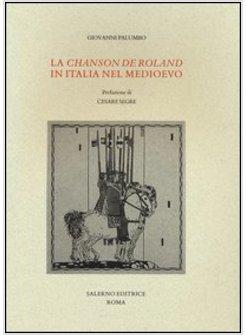 «CHANSON DE ROLAND» IN ITALIA NEL MEDIOEVO (LA)