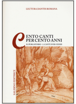 LECTURA DANTIS ROMANA. CENTO CANTI PER CENTO ANNI. VOL. 2/2: PURGATORIO. CANTI X