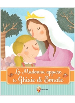 LA MADONNA APPARE A GHIAIE DI BONATE