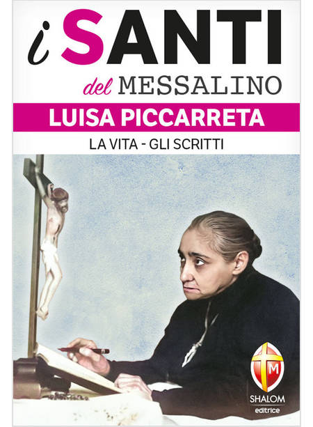 I SANTI DEL MESSALINO LUISA PICCARRETA LA VITA GLI SCRITTI