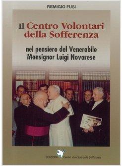 CENTRO VOLONTARI DELLA SOFFERENZA NEL PENSIERO DEL VENERABILE MONSIGNOR LUIGI