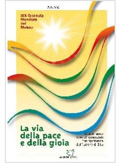 VIA DELLA PACE E DELLA GIOIA GIORNATA MONDIALE DEL MALATO 2011