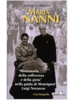 MARIA NANNI. «MISSIONARIA DELLA SOFFERENZA E DELLA GIOIA» NELLA GUIDA DI MONS.