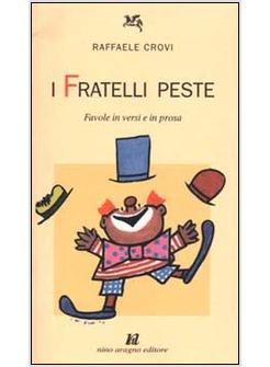 FRATELLI PESTE FAVOLE IN VERSI E IN PROSA (I)