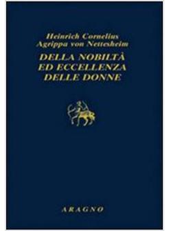 DELLA NOBILTA' ED ECCELLENZA DELLE DONNE