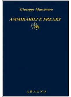 AMMIRABILI E FREAKS