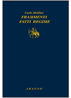 FRAMMENTI FATTI REGIME. SCRITTI LETTERARI