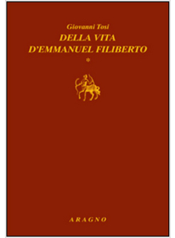 DELLA VITA D'EMMANUEL FILIBERTO