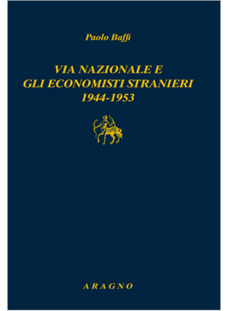 VIA NAZIONALE E GLI ECONOMISTI STRANIERI 1944-1953