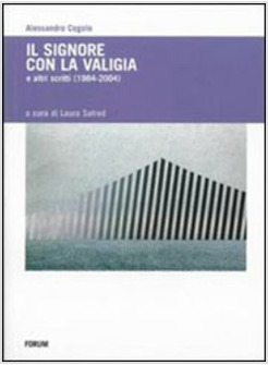 SIGNORE CON LA VALIGIA E ALTRI SCRITTI (1984-2004) (IL)