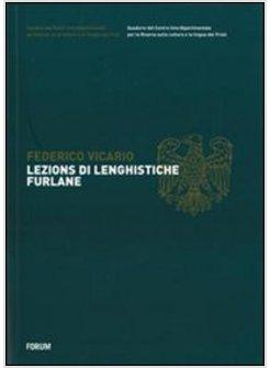 LEZIONS DI LENGHISTICHE FURLANE TESTO FRIULANO E ITALIANO