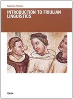 INTRODUCTION TO FRIULIAN LINGUISTICS